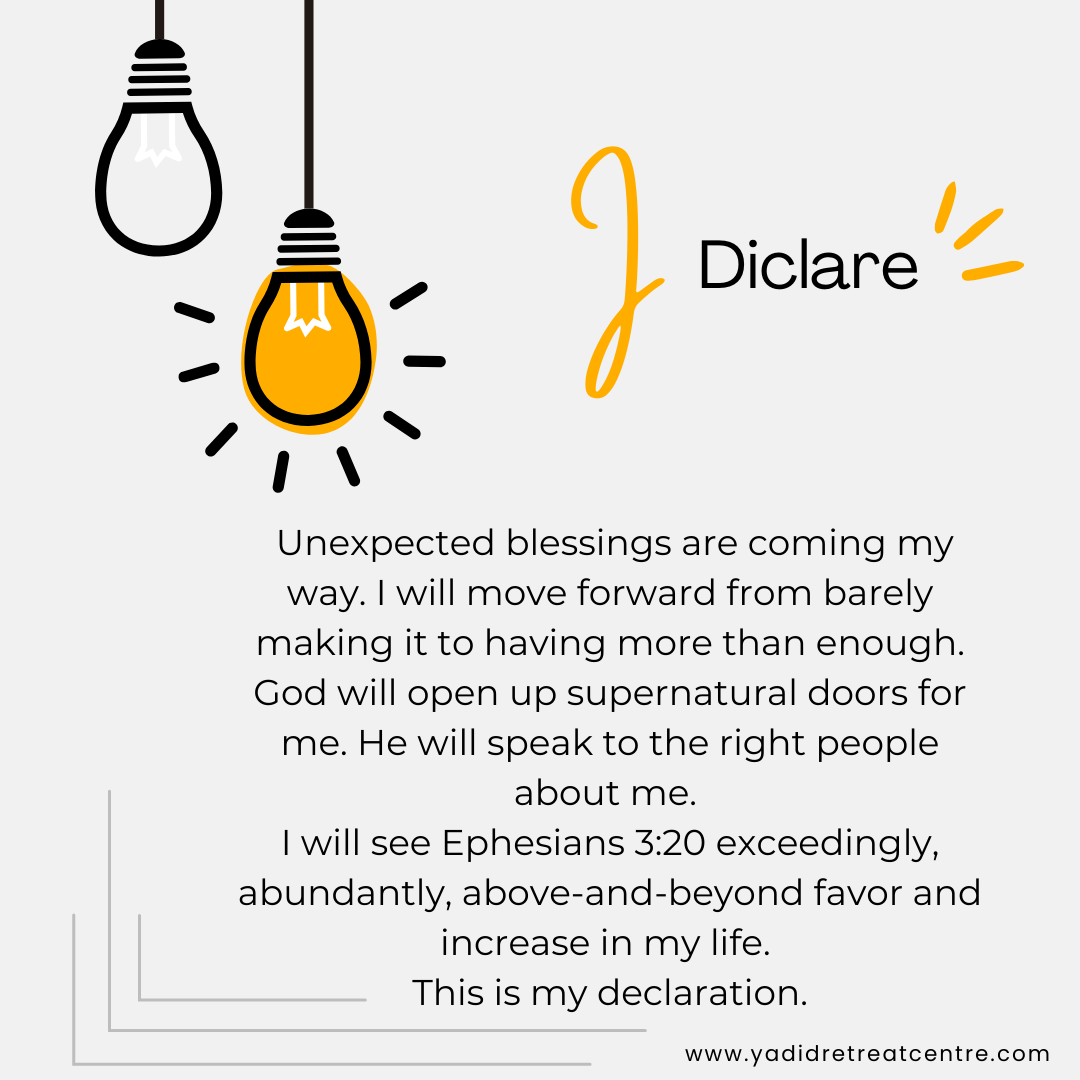 Declaration inspired by Ephesians 3:20. he- the Lord  is able to do exceedingly above and beyond all we ask for.